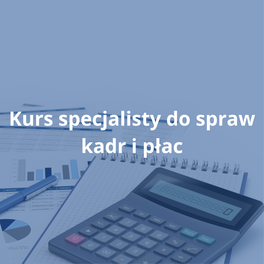 Kurs specjalisty do spraw kadr i płac